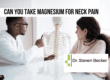 Can you take magnesium for neck pain