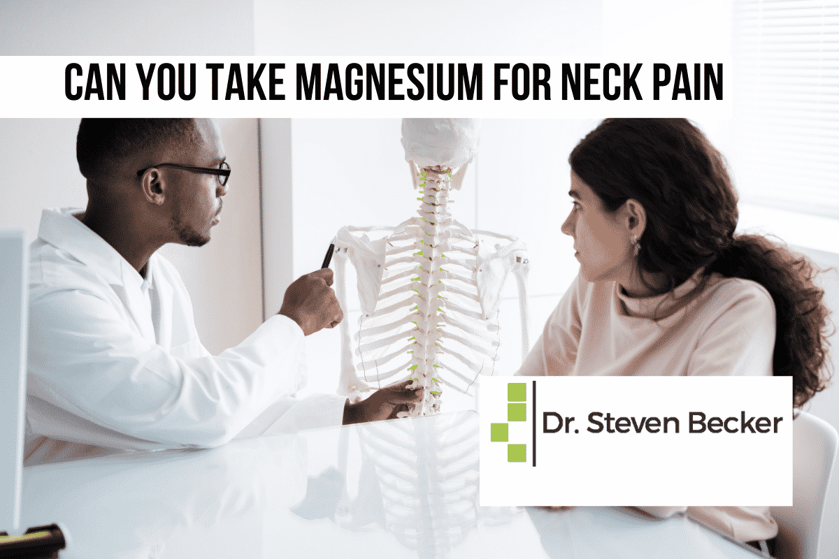 Can You Take Magnesium for Neck Pain - Chiropractor Los Angeles, CA