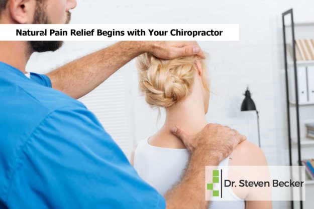 Natural Pain Relief Begins with Your Chiropractor