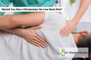 Should You See a Chiropractor for Low Back Pain?