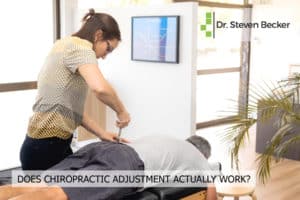 DOES CHIROPRACTIC ADJUSTMENT ACTUALLY WORK?