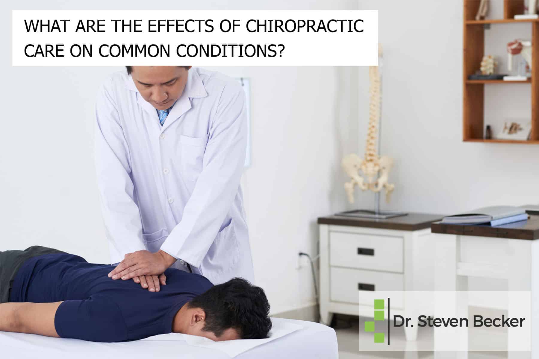 what-are-the-effects-of-chiropractic-care-on-common-conditions